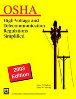 OSHA Stallcup's High-voltage and Telecommunication Regulations Simplified 2003