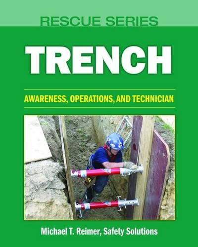 Rescue Series: Trench: Awareness, Operations, And Technician
