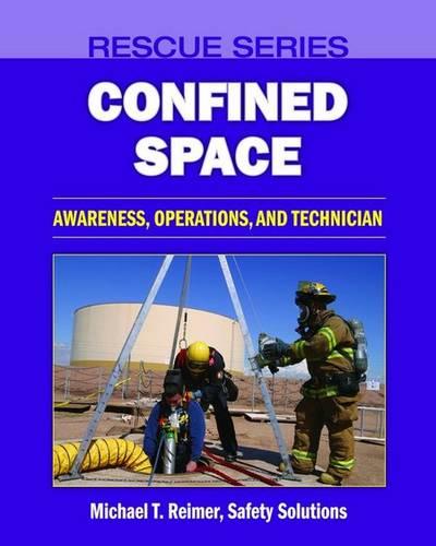 Rescue Series: Confined Space: Awareness, Operations, And Technician