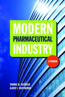 Modern Pharmaceutical Industry: a Primer