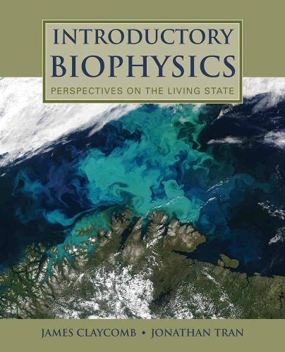 Introductory Biophysics: Perspectives on the Living State