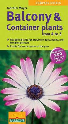 Balcony and Container Plants from A to Z
