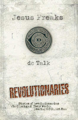 Jesus Freaks: Revolutionaries