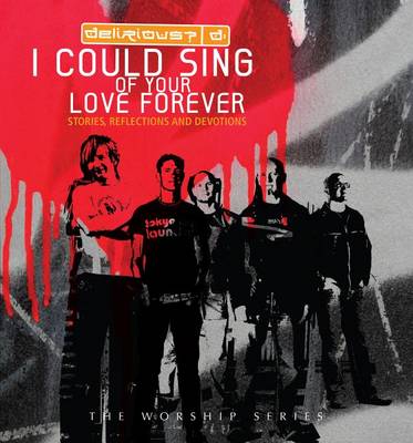 I Could Sing of Your Love Forever