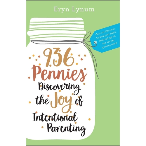 936 Pennies – Discovering the Joy of Intentional Parenting