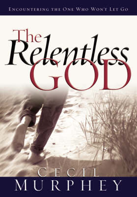 The Relentless God