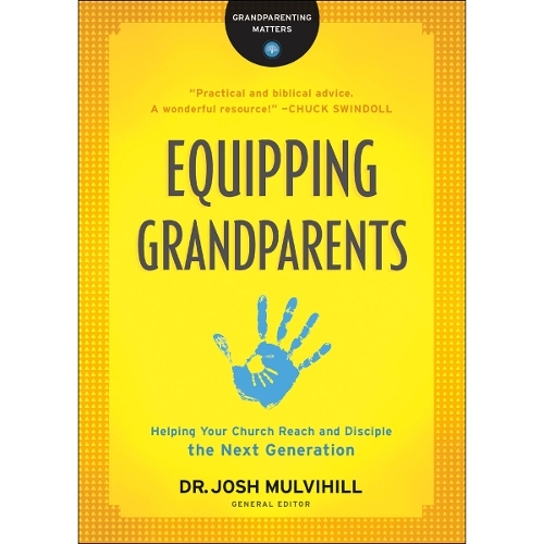 Equipping Grandparents – Helping Your Church Reach and Disciple the Next Generation