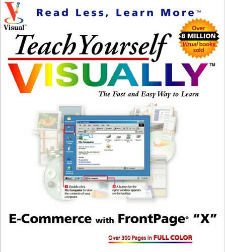 Teach Yourself Visually E-commerce with Frontpage 2002