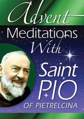 Advent Meditation with Saint Pio of Pietrelcina