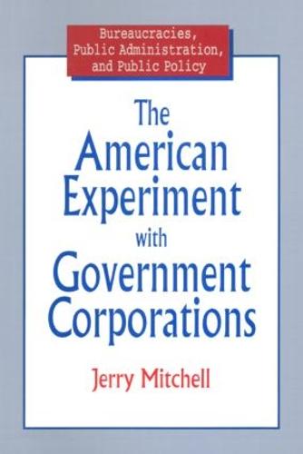 The American Experiment with Government Corporations
