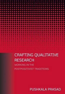 Crafting Qualitative Research: Working in the Postpositivist Traditions