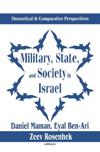 Military, State, and Society in Israel