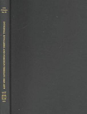 Internal Rivalries and Foreign Threats 1869-1879