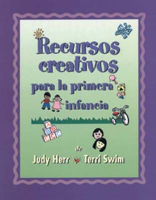 Creative Resources for Infants and Toddlers Spanish Version