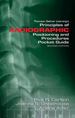 Principles of Radiographic Positioning and Procedures Pocket Guide