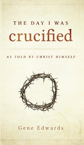 The Day I was Crucified