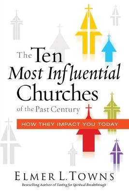 Ten Most Influential Churches Of The Past Century, The