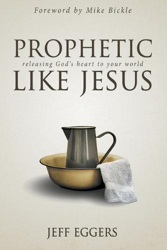 Prophetic Like Jesus