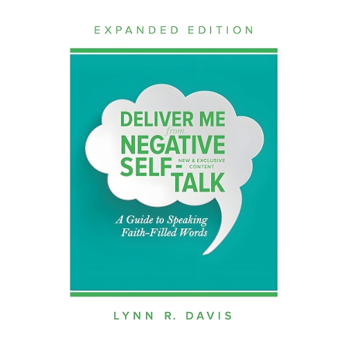 Deliver Me from Negative Self-Talk Expanded Edition