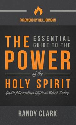 The Esential Guide to the Power of the Holy Spirit