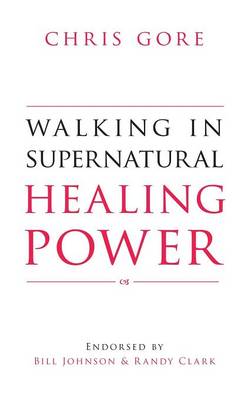 Walking in Supernatural Healing