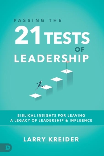 Passing the 21 Tests of Leadership