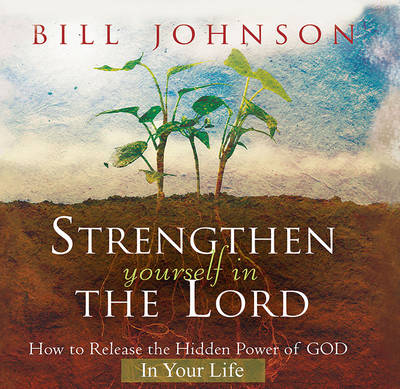Strengthen Yourself in the Lord