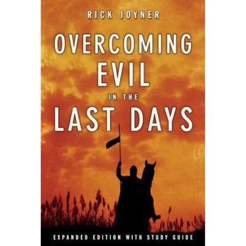 Overcoming Evil in the Last Days (Expanded)
