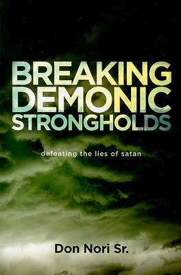 Breaking Demonic Strongholds