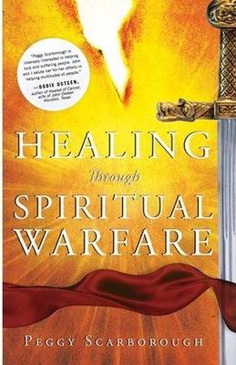 Healing Through Spiritual Warfare