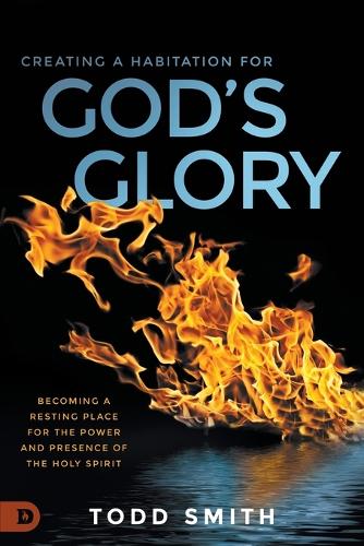Creating a Habitation for God’s Glory