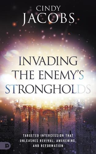 Invading the Enemy's Strongholds