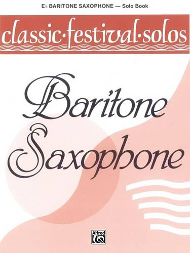 Classic Festival Solos, Bar Sax Vol. 1
