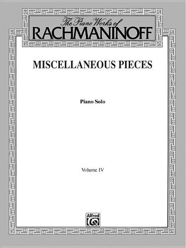 The Piano Works of Rachmaninoff, Vol. IV