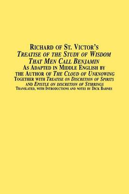 Richard of St. Victor's Treatise of the Study of Wisdom That Men Call Benjamin as Adapted in Middle English by the Author of the Cloud of Unknowing to