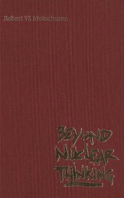 Beyond Nuclear Thinking