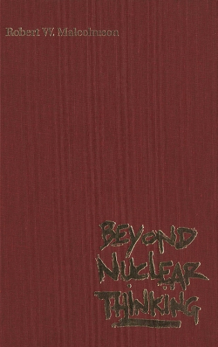 Beyond Nuclear Thinking