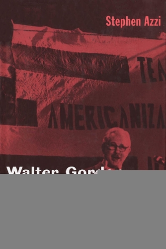 Walter Gordon and the Rise of Canadian Nationalism