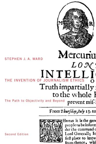 The Invention of Journalism Ethics, First Edition