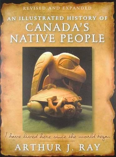 An Illustrated History of Canada's Native People