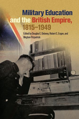 Military Education and the British Empire, 1815–1949