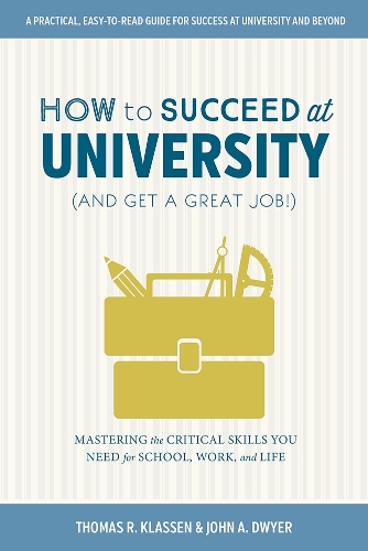 How to Succeed at University (and Get a Great Job!)