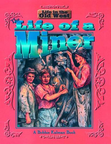 The Life of a Miner