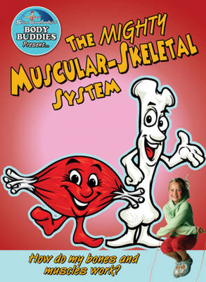 The Mighty Muscular-Skeletal System