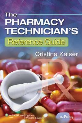 The Pharmacy Technician's Reference Guide