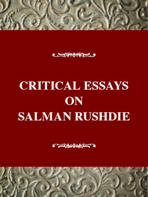 Critical Essays on Salman Rushdie