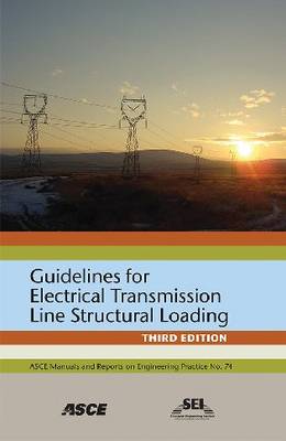 Guidelines for Electrical Transmission Line Structural Loading