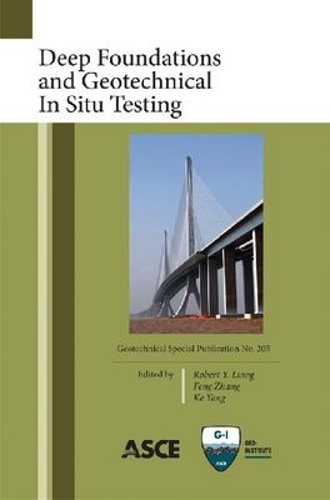 Deep Foundations and Geotechnical in Situ Testing