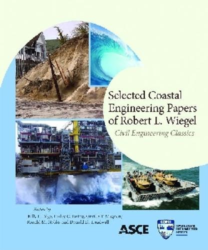 Selected Coastal Engineering Papers of Robert L. Wiegel