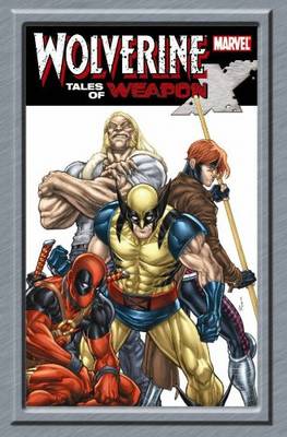 Wolverine: Wolverine: Tales Of Weapon X Tales of Weapon X